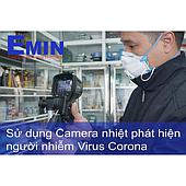 Sử dụng Camera nhiệt phát hiện người nhiễm Virus Corona