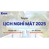 Thông báo lịch nghỉ mát Tháng 6/2025 - Công ty Cổ Phần EMIN Việt Nam